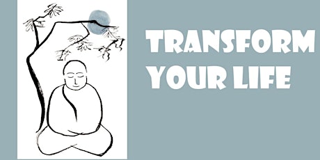 Transform Your Life thru Buddhist Wisdom - Public Talk primary image