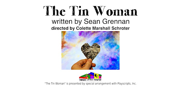 The Tin Woman by Sean Grennan at Lindsay Little Theatre