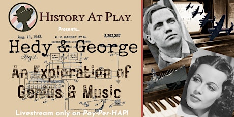 Pay-Per-HAP: Hedy & George- An Exploration of Genius & Music