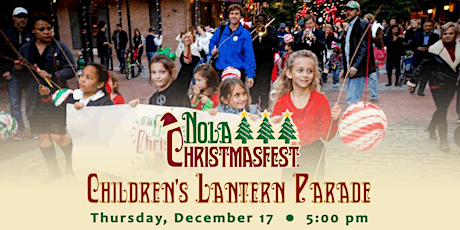 NOLA ChristmasFest Lantern Parade & Preview primary image