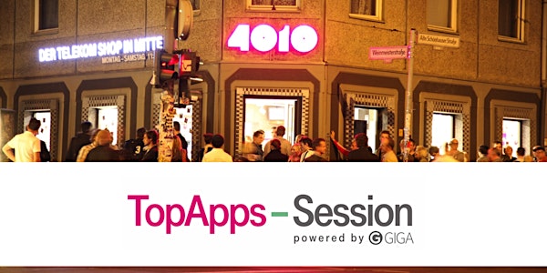 TopApps-Session: Neue Apps live erleben in Berlin
