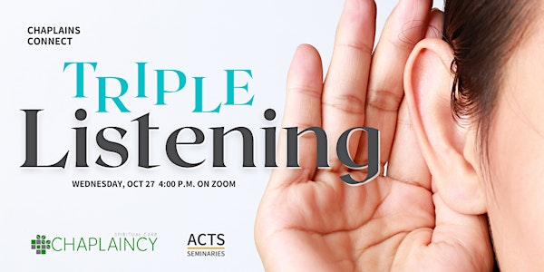 Chaplains Connect: Triple Listening