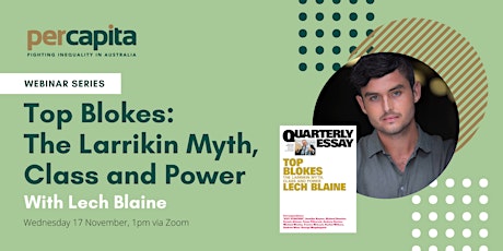 WEBINAR: Top Blokes - The Larrikin Myth, Class and Power primary image