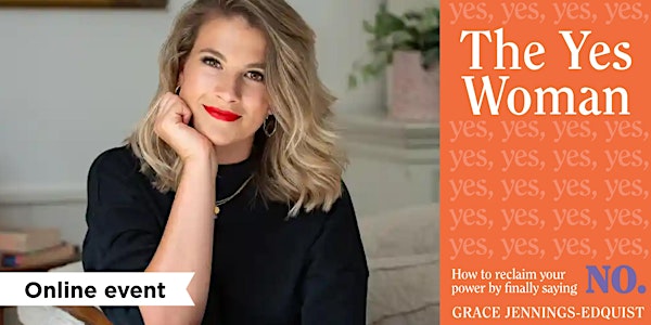 The Yes Woman - Grace Jennings-Edquist Author Talk