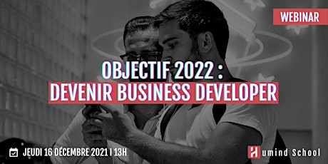 Objectif 2022 : devenir Business Developer