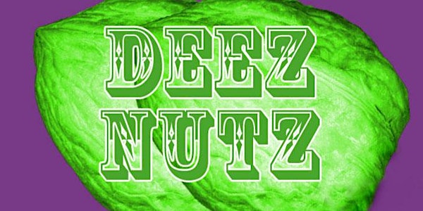 DEEZ NUTZ Live at the World Famous Comedy Store TUESDAY 12/8