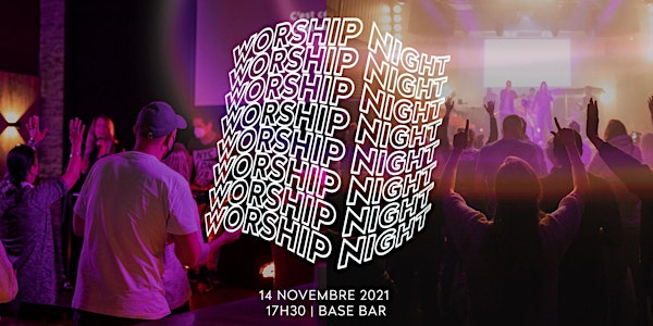 WORSHIP NIGHT  | GCL Worship | 14 novembre 2021 | Avec certificat covid
