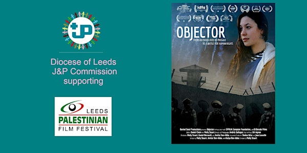 Film Showing - Objector (part of the Leeds Palestinian Film Festival)