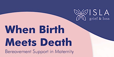 3-part Education Series: Bereavement Support in Maternity - Session 1 tickets