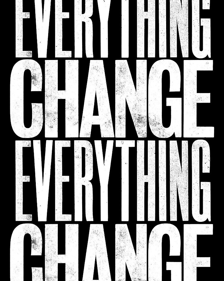 
		Anthony Burrill & the depot_ present 'Change Everything', PV 4th November image
