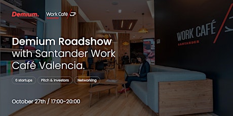 Imagen principal de Demium Roadshow with Santander Work Café Valencia