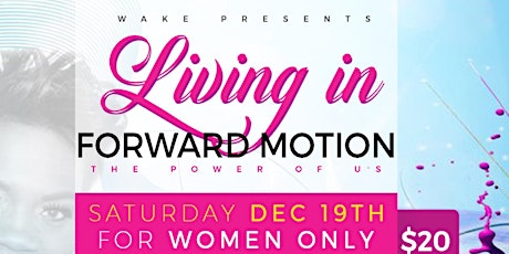 December WAKE Training- Living In Forward Motion: The Power of US primary image