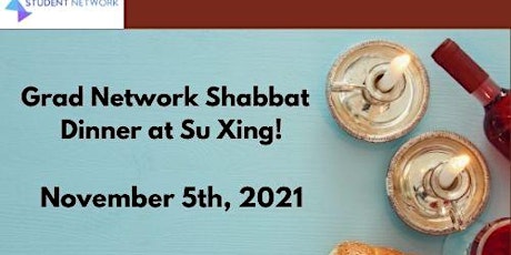 Grad Network Shabbat Dinner at  Su Xing November 5th