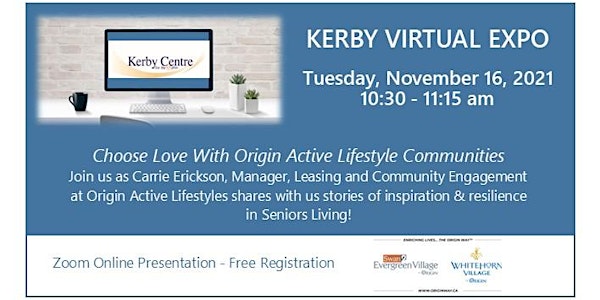Kerby Virtual EXPO-Choose Love With Origin Active Lifestyle Communities
