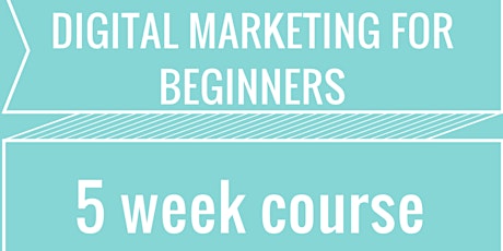 Digital Marketing for Beginners, Enniskillen (5 week course) primary image