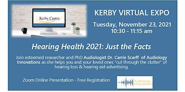Kerby Virtual Expo - Hearing Health 2021: Just the Facts