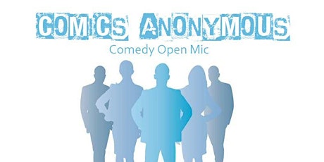 Comics Anonymous Open Mic tickets