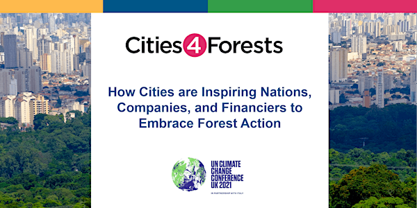 How Cities are Inspiring Nations and Companies to Embrace Forest Action