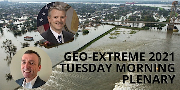 Geo-Extreme Tuesday AM plenary - David Pittman and Richard Mickwee