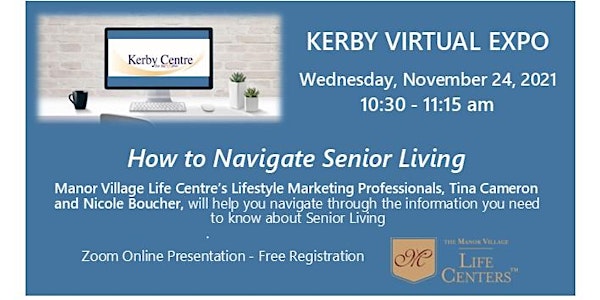 Kerby Virtual EXPO- How To Navigate Senior Living