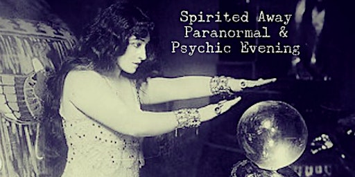 Sasha Graham’s Spirited Away Psychic & Paranormal Night