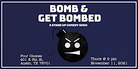 Bomb & Get Bombed: A Stand Up Comedy Show tickets