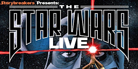 Storybreakers Presents: The Star Wars Live primary image