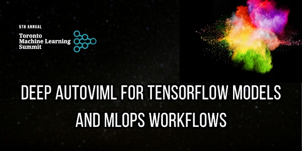 TMLS2021 Workshop: Deep AutoViML For Tensorflow Models and MLOps Workflows