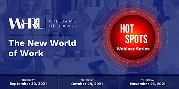 The New World of Work: "Hot Spots" Webinar Series