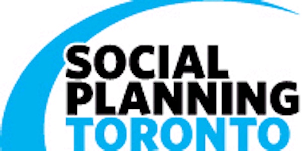 Social Planning Toronto’s - City of Toronto Budget Forums