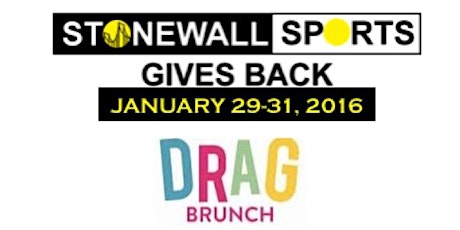 Stonewall Sports Gives Back - DRAG BRUNCH TICKET ONLY