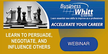 Specific ways to Persuade, Negotiate and Influence Others - Communicate with Power Webinar primary image