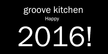 Groove Kitchen NYE 2015-2016 primary image