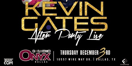 Kevin Gates AfterParty Performing Live ONYX DALLAS primary image