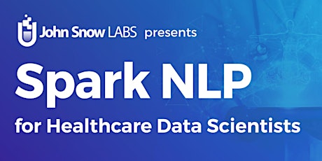 Spark NLP for Healthcare Data Scientists - Training & Certification tickets
