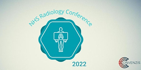 The NHS Radiology Conference 2022 tickets