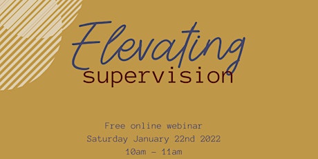 Elevating supervision: introduction webinar tickets