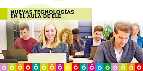 Imagen principal de Nuevas Tecnologías en el aula de ELE: comienza a poner en práctica cómo llevar los recursos TIC en tu aula de ELE