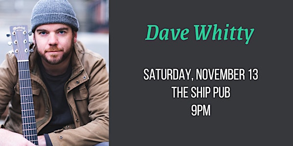 Dave Whitty Live at The Ship