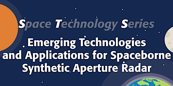 STS: Emerging Technologies  and Applications for  Synthetic Aperture Radar