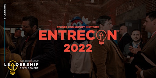 EntreCon® 2022: Business and Leadership Conference