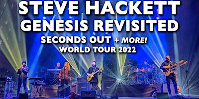 An Evening with Steve Hackett: Genesis Revisited, Seconds Out, + More