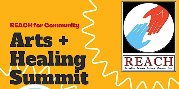 REACH for Community: Arts + Healing Summit