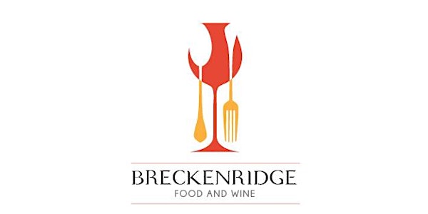 2016 Breckenridge Food & Wine Festival (Breck Fest)