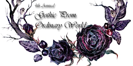 The 4th Annual Gothic Prom: Ordinary World tickets