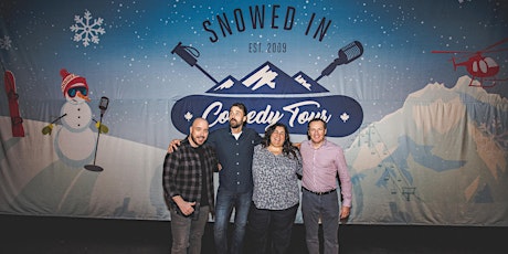 Snowed In Comedy Tour-Kelowna-6PM tickets
