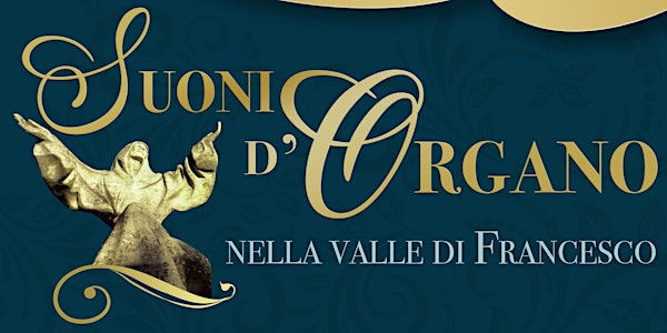 Suoni d'organo nella valle di Francesco  - San Michele Arcangelo a Greccio