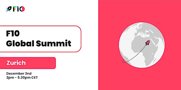 F10 Global Summit / Zurich Edition
