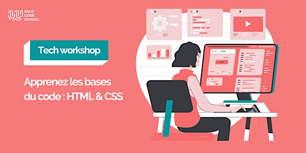 Tech Workshop - Apprenez les bases du code : HTML & CSS !