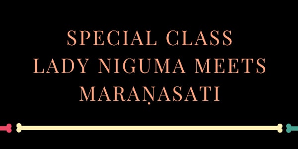 Dia De Los Muertos Special Class - Lady Niguma Yoga meets Maranasati